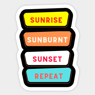 Sunrise sunburnt sunset repeat Sticker